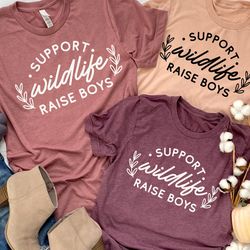support wildlife raise boys shirt, mother's day shirt, mother's day gift