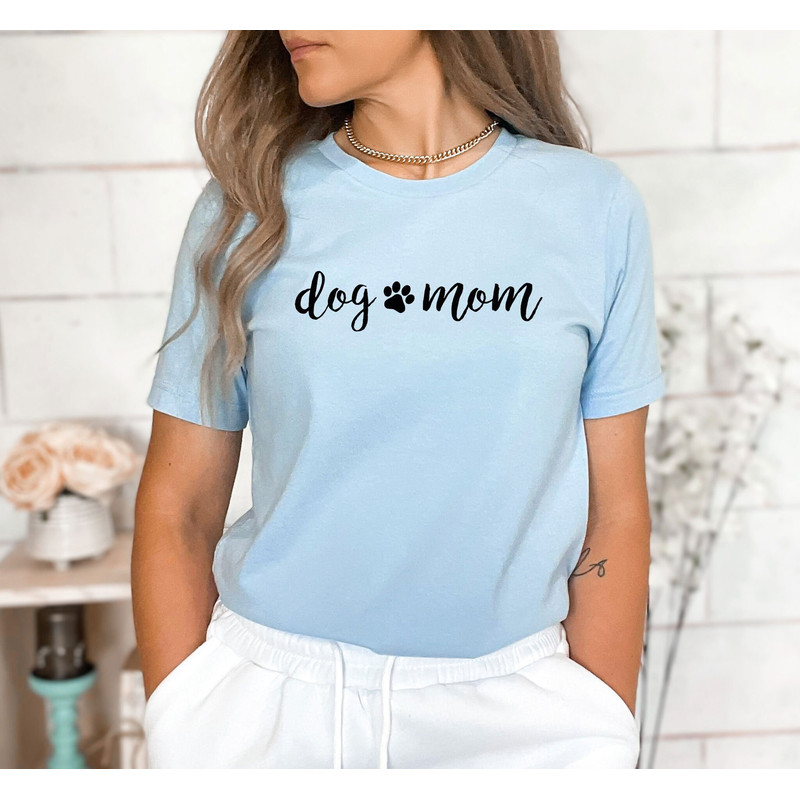 Dog Mom Shirt, Cute Dog Shirt, Dog Lover Shirt, Mom Shirt, Animal Lover Shirt, Funny Dog Mom Shirt, Gift For Dog Mom, Pet Lover Shirt.jpg