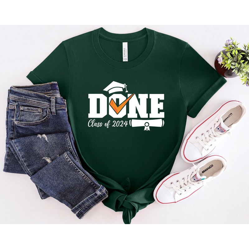 Done Class Of 2024 Shirt, Senior 2024 Shirt, 2024 Graduation Squad Shirt, High School Shirt, Back To School Shirt, Graduation Gift.jpg