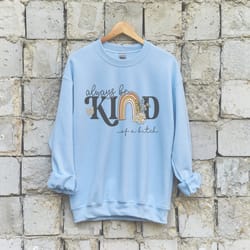 always be kind of a bitch shirt