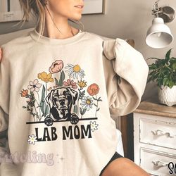 lab mom sweatshirt, wildflowers labrador retriever mom gift