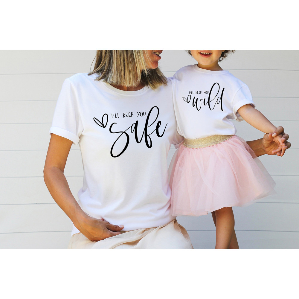 I'll Keep You Safe You Keep Me Wild Shirt, Mom and Son Matching Outfits, Mom and Daughter Shirts, Mother and Son Matching Shirt.jpg