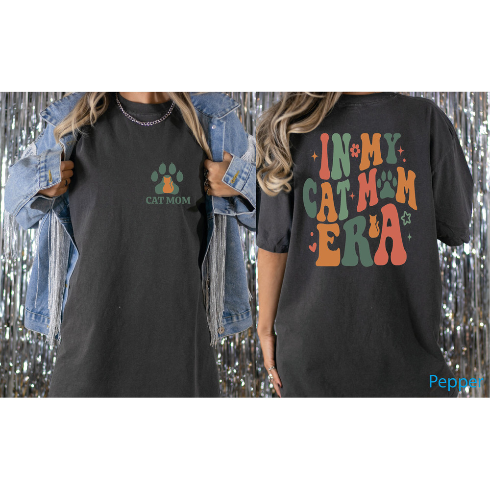 In My Cat Mom Era Comfort Colors Shirt,Personalized Cat Name Mom Tee,Cute Cat Shirt,Custom Cat Mom TShirt,Crazy Cat Lady,Cat Lover Gift N334.jpg
