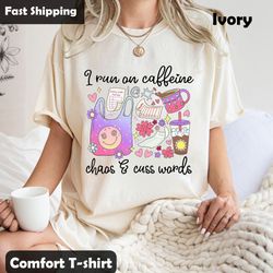 i run on caffeine chaos and cuss words mothers day shirt, coffee mom s