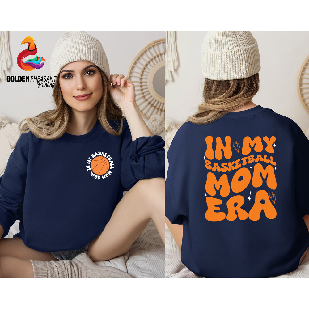 Basketball Mom Sweatshirt, In My Basketball Mom Era Sweatshirt, Basketball Season Sweatshirt,Gift for Mom, Custom Basketball Mom Sweater.jpg