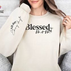 Blessed Mom Sweatshirt, Blessed Mom All Every Day Sleeve Print Sweat