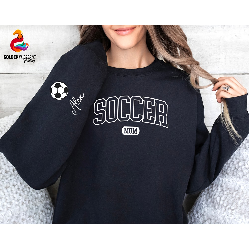 Custom Soccer Mom Crewneck with Name On A Sleeve Sweatshirt, Personalized Soccer Mom, Custom Name Sport Mom Sweater, Team Soccer Tee.jpg
