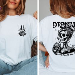 Expensive Difficult And Talks Back Shirt, Sarcastic Mom Shirt, Trendy