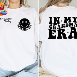 In My Grandma Era Sweatshirt, Grandma Shirt, New Grandma Shirt, Grandm