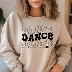 dance shirt, dance sweatshirt, i love dance dance recital gift dance
