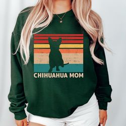 chihuahua sweatshirt, chihuahua mom sweatshirt, dog mama sweatshirt, c