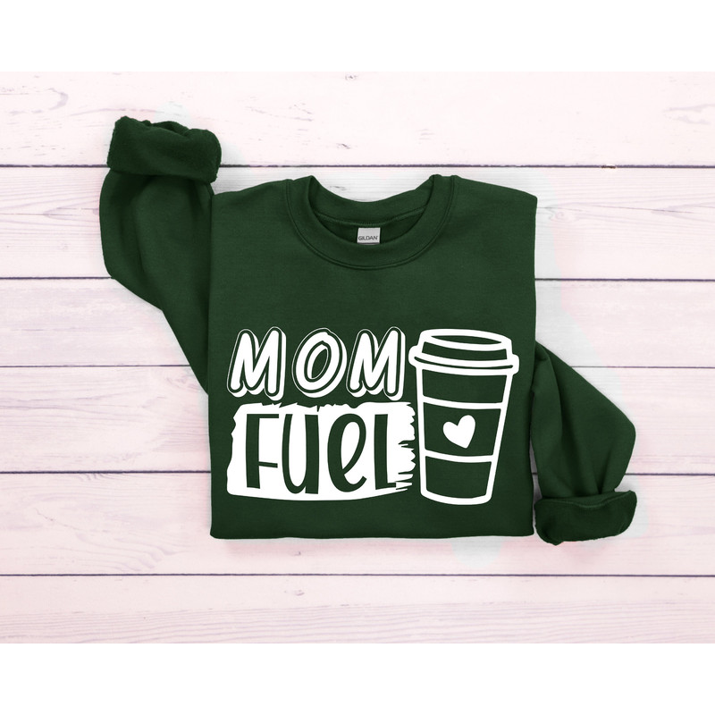 Mom Fuel Funny Sweatshirt, Coffee Lover Mom Sweatshirt, Mothers Day Gift foe Coffee Lover, Grandma Sweatshirt, Gift For Mommy, Mom Hoodie.jpg