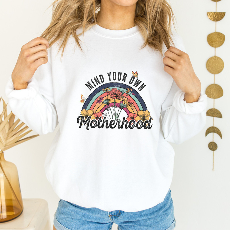 Mind Your Own Motherhood Sweatshirt, Boho Hoodie, Mothers Day Sweat, Retro Rainbow Mom Top, Mom Gift Sweat Idea, Mom Life Top, Cute Mom Top.jpg