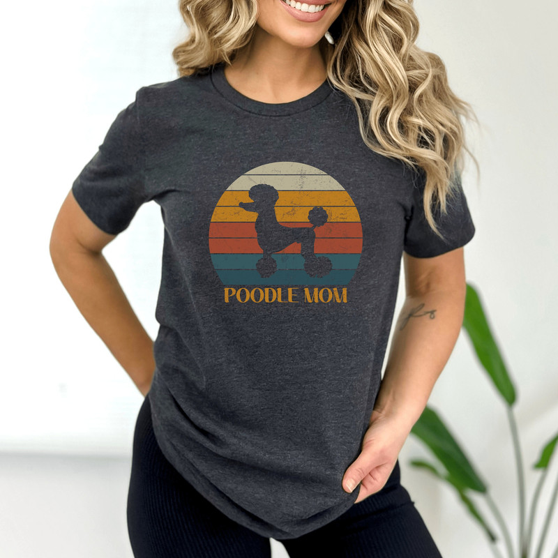 Poodles Shirt, Poodle Gift, Poodle Dog Mom, Poodle Mama T-shirt Poodle Shirts, Poodle Lover, Funny Poodle Shirt, Mothers Day Gift, Dog Mama.jpg