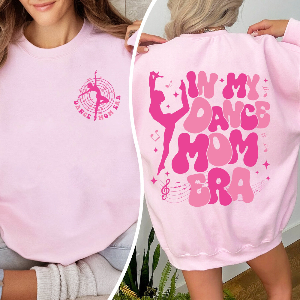 In My Dance Mom Era Sweatshirt, New Mom Shirt, Dance Coach Shirt, Dancer Shirt, Mothers Day Gift, Mothers Day Shirt, Mom Shirt, Gift For Mom.jpg