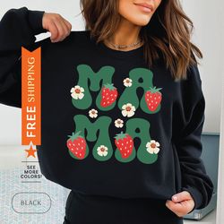 mama strawberry sweatshirt, mom strawberry sweater, strawberry lover m
