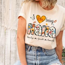 personalized i love being nana floral shirt, floral nana t-shirt, mothers day shirt, nana shirt, nana floral