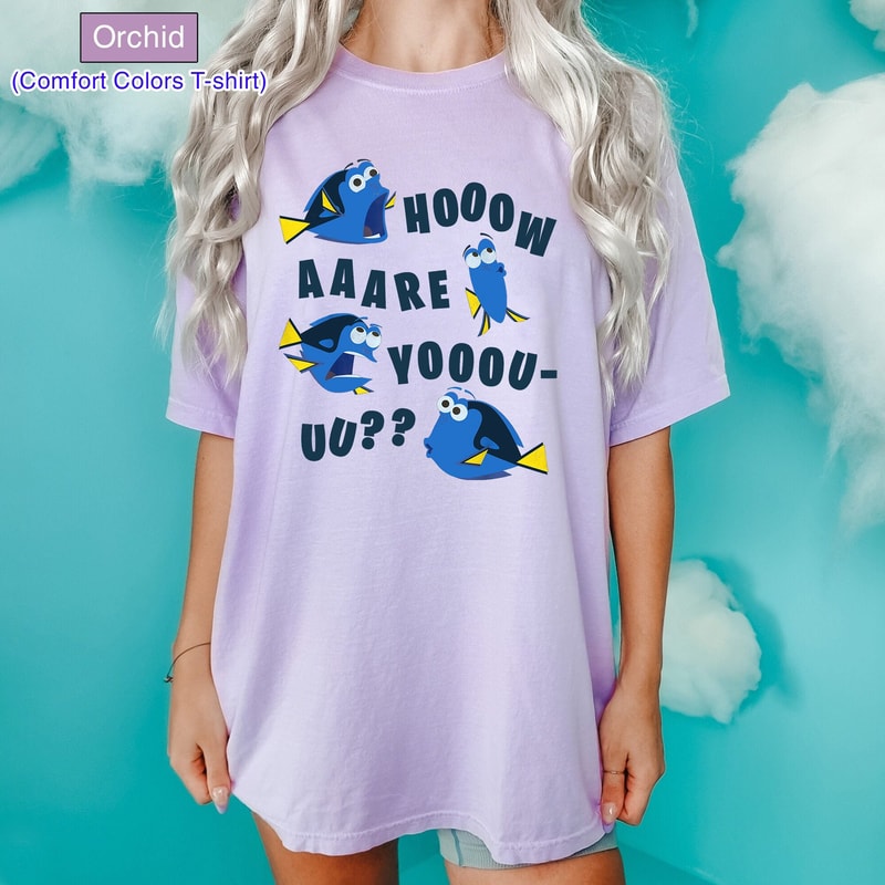 Disney Pixar Finding Dory How Are You Shirt, Magic Kingdom Holiday Unisex T-shirt Family Birthday Gift Adult Kid Toddler Tee.jpg