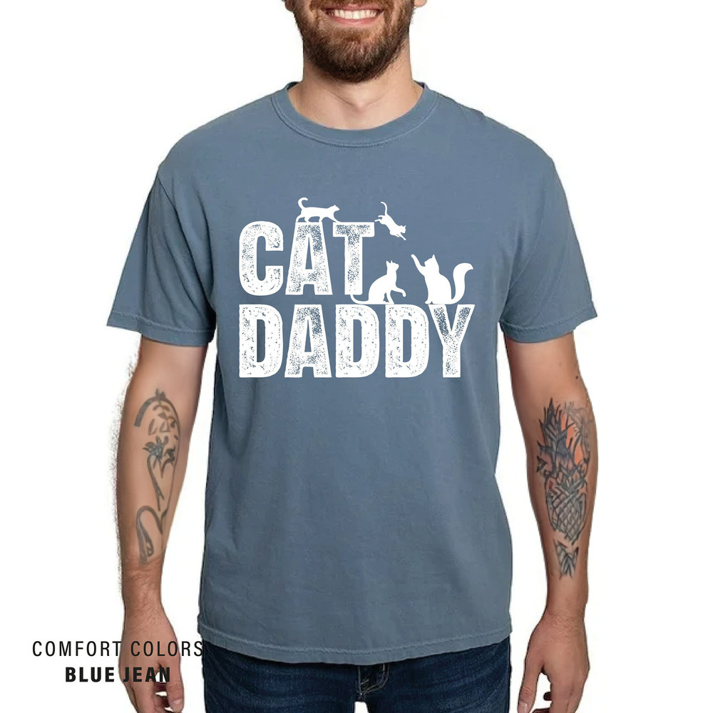 Comfort Colors Cat Daddy T-Shirt - Funny Father's Day Cat Dad Gift T-Shirt - Gift for Cat Lover Men - Cat Owner Shirt for Men.jpg