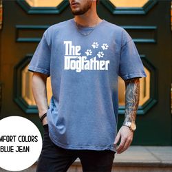the dog father tshirt, dog dad gift for dog lover, dad shirt for fathers day gift for dog dad lovers, dog dad gift shirt