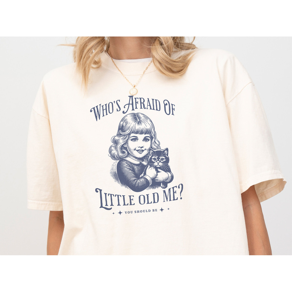 Who's Afraid of Little Old Me Graphic Shirt  Concert Tee  TTPD Taylor Fan Gift  Tortured Poets Department.jpg