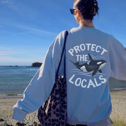 killer whale protect the locals sweatshirt, orca whale lovers and wildlife enthusiasts, whale apparel for men and women