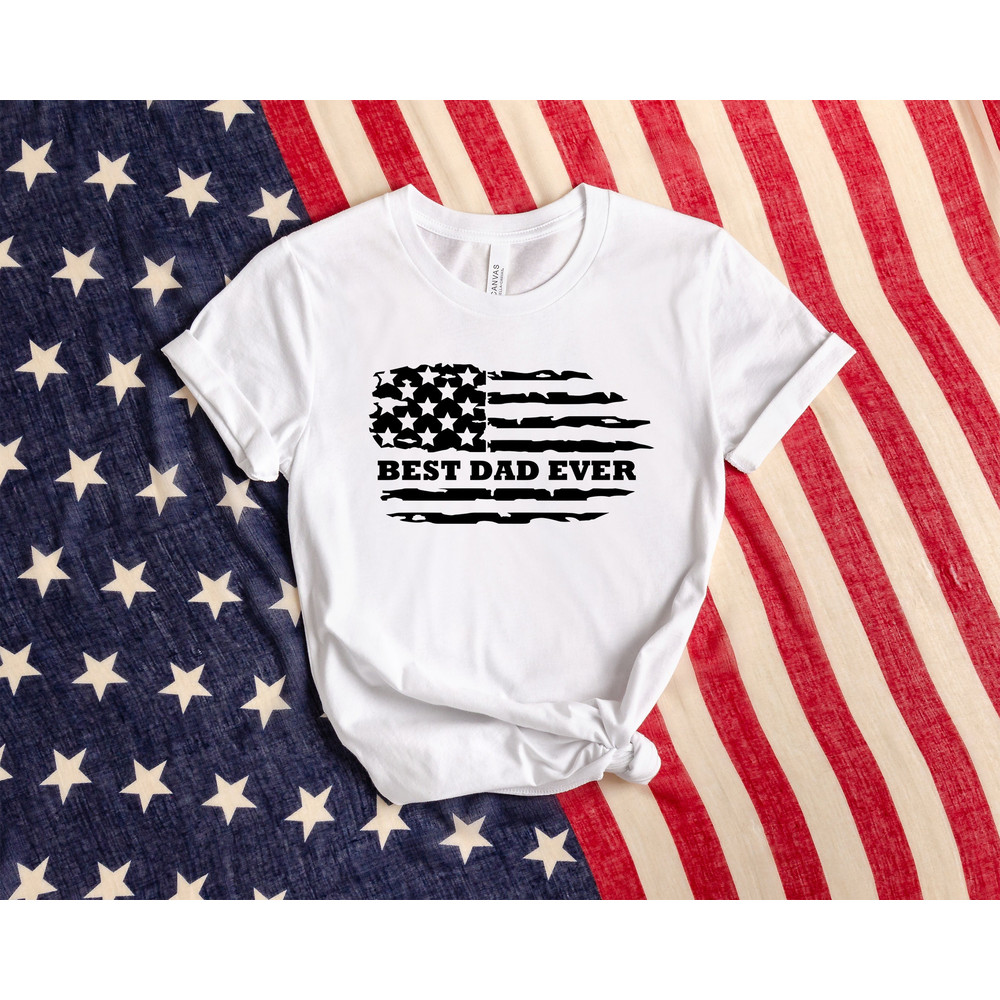 Best Dad Ever Flag Shirt, Father's Day Gift, Gift For Dad, Fatherhood Shirt, Cool Father Birthday Shirt, Gifts For Grandpa, Flag For Dad.jpg