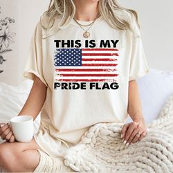 this is my pride flag shirt, fourth of july shirt, independence day, american flag shirt, patriotic shirt, 4th of july