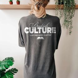 bookish culture comfort colors shirt, one more chapter, book club shirt, book lover gift, bookish hoodie