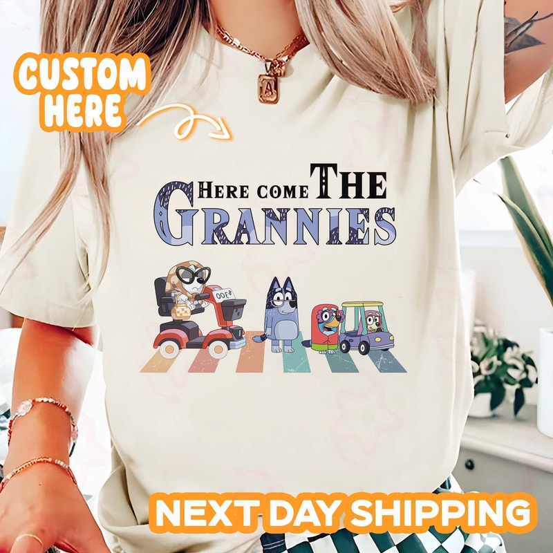Here Come The Grannies Shirt, Blue Dog Family Sweatshirt, Father's Day Sweatshirt, Blue Dog Kids Tee, Best For Gift.jpg