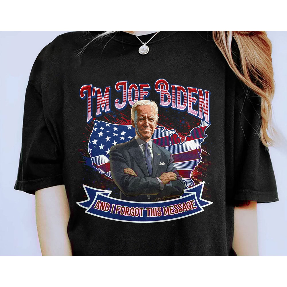 Biden's Message Shirt, Funny Joe Biden Shirt, Pro Donald Trump, Sarcastic Patriotic USA America Tee, Political Gifts.jpg