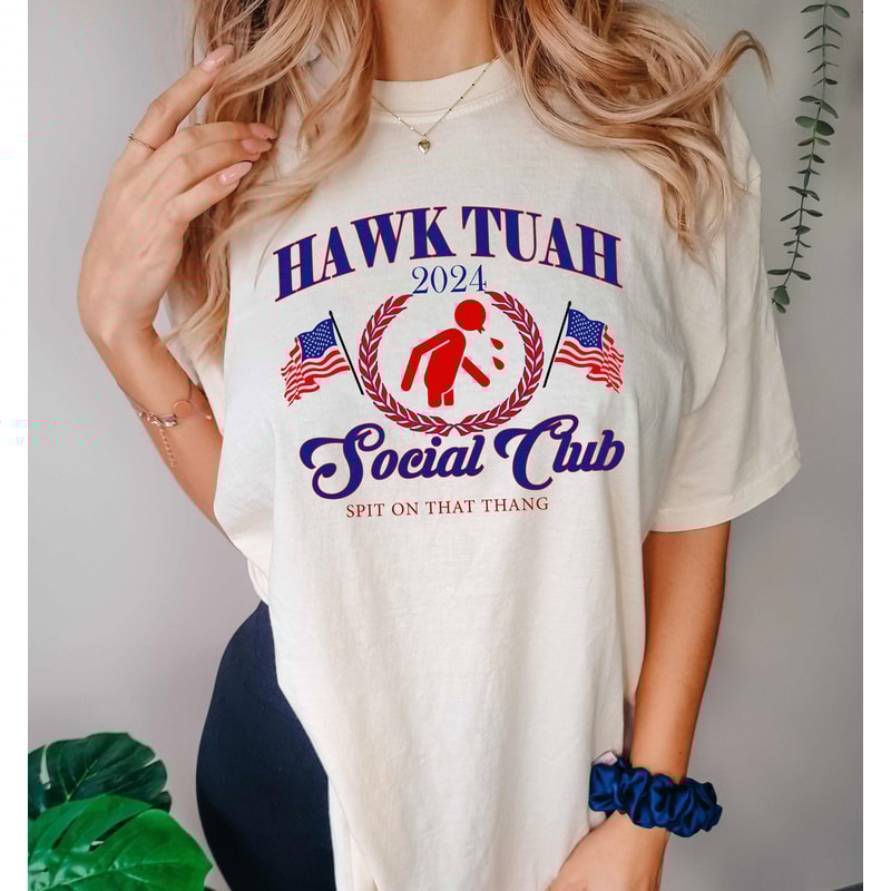 Hawk Tuah 24 Shirt Hawk Tuah Social Club Tiktok Viral Trendy Shirt, Trending Funny Spit on That Thang Tee.jpg