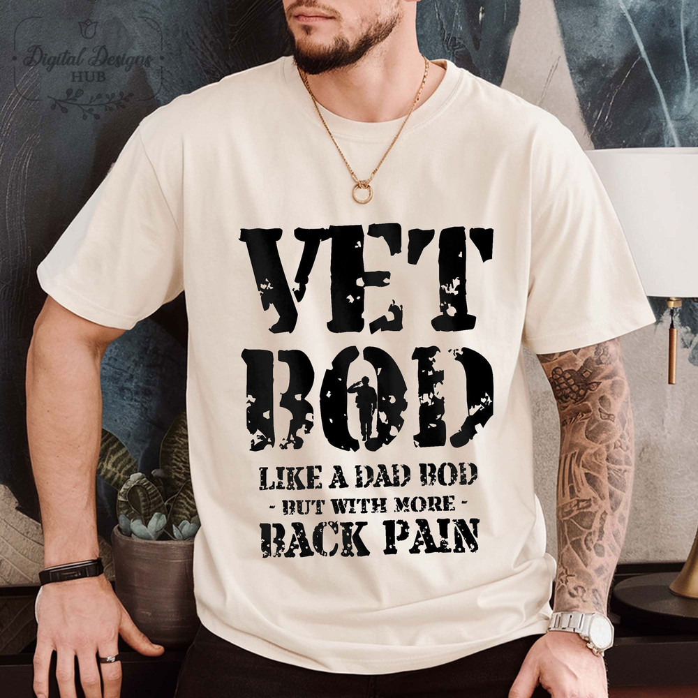 Vet Bod Like a Dad Bod Veteran Shirt, Proud Army Dad Gift, Father Day Tee, Army Veteran Gift, Air Force Sweatshirt.jpg