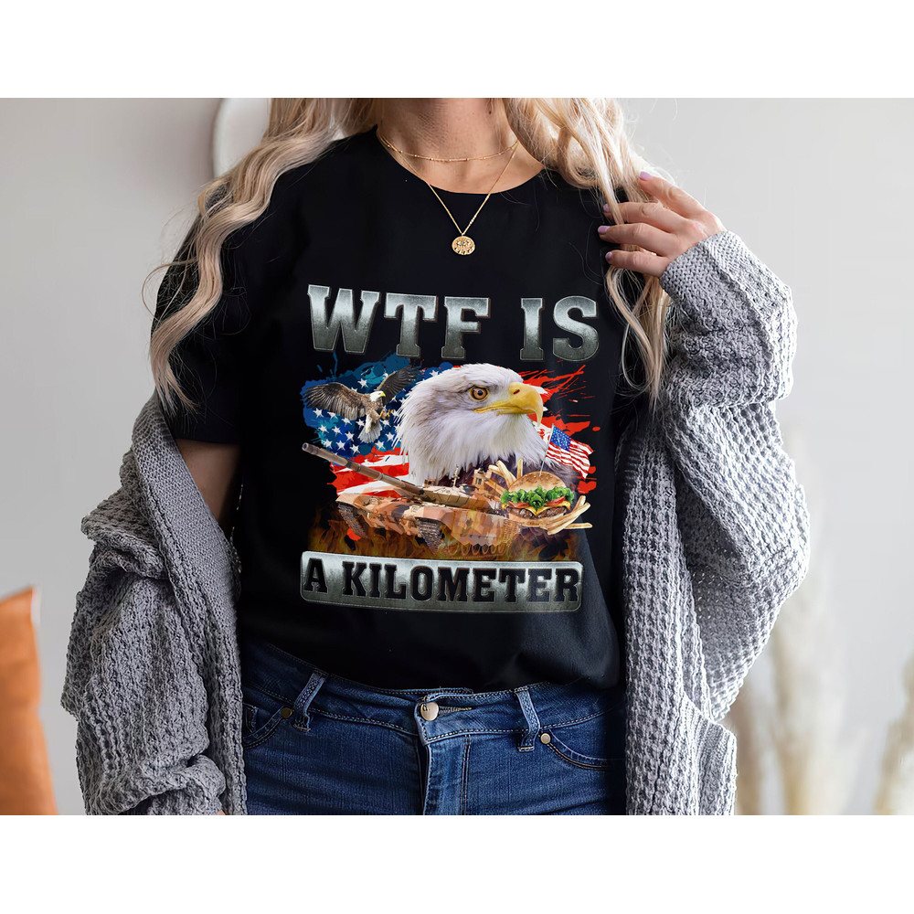 WTF Is a Kilometer Meme Shirt, Funny 4th of July Meme T-Shirt, Weird Shirts, 90s Graphic T-Shirt, Trendy Independence Day Shirt.jpg