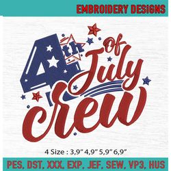 4th of July Crew Patriotic American Machine Embroidery Digitizing Design File