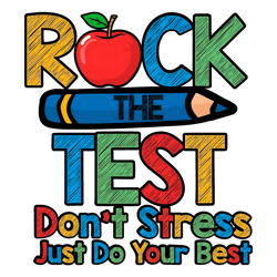 testing day rock the test dont stress just do your best png