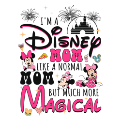 disney mom like a normal mom but much more magical svg