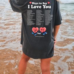 ways to say i love you oversized vintage shirt, i love you shirt, comfort colors tshirt