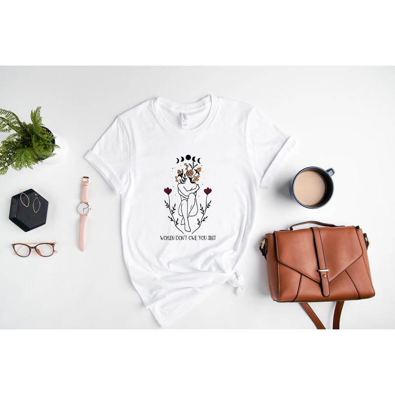 Women Don't Owe You Shit Shirt, Pro Choice Shirt, Reproductive Rights Shirt, Abortion Rights Shirt, Women Rights Shirt, Pro-Choice T-Shirt.jpg
