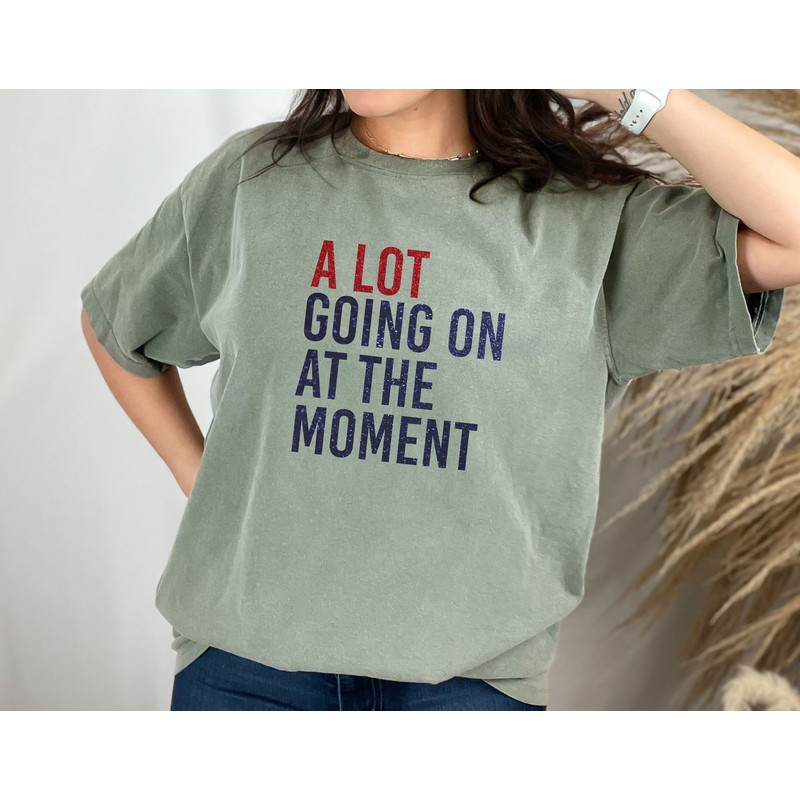 A Lot Going On At The Moment, Concert Shirt, Funny Shirt for Music Lovers, New Eras Men's Shirt, Get The Shirt From The Tour, Trendy Shirt 1.jpg