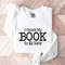 I Put My Book Down To Be Here Sweatshirt, Bookish Sweatshirt,Book Lover Sweatshirt,Gifts For Book Lovers,I Closed My Book to Be Here Sweater 1.jpg