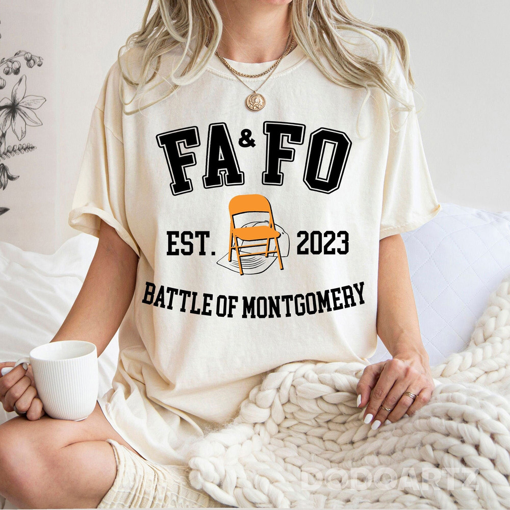 Battle of Montgomery 2023 Shirt, Alabama, Montgomery Brawl, Chairs, Harriet, Fuck Around & Find out, Memorabilia, August 5 2023 History Tee.jpg
