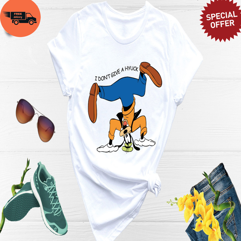 Goofy I Don't Give A Hyuck Shirt, Goofy Shirt, Disney World Shirt, Disney A Goofy Movie Goofy, Matching Disney Shirt, Disney Vacation Shirt.jpg