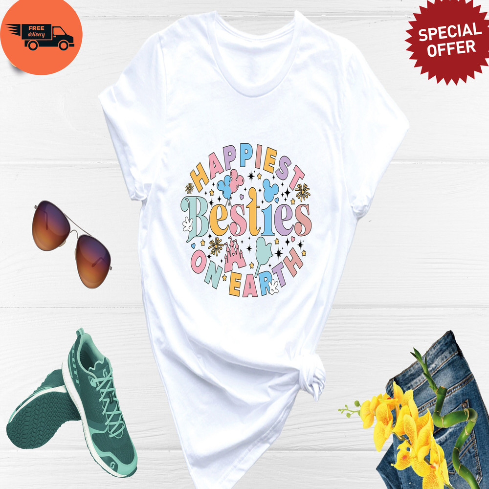 Happiest Besties On Earth Shirt, Disney Theme Park Shirt, WDW Family Shirts, Disney Friends Shirt, Disneyland Shirt, Disney World Shirt.jpg