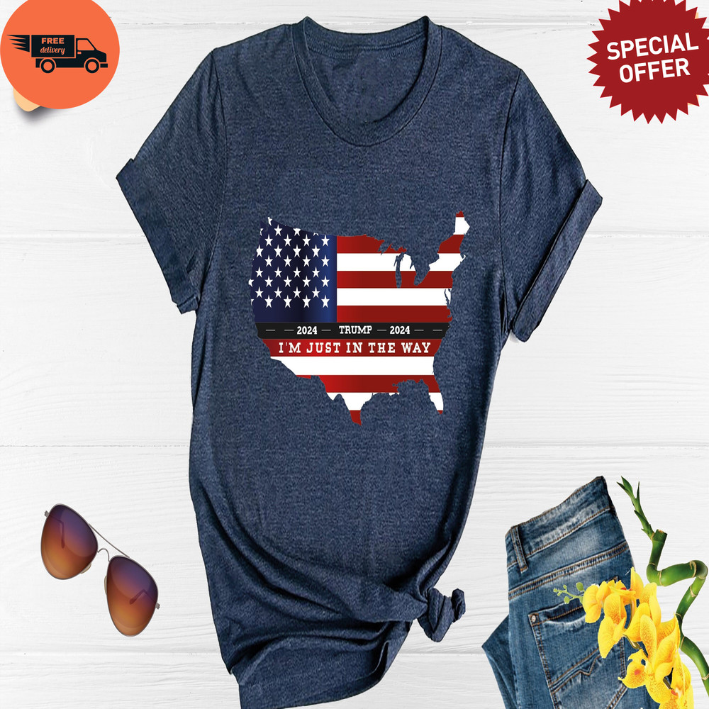 I am Just the Way, American Flag Shirt, Trump 2024 Shirt, Take America Back Shirt, Free Trump Shirt, Republican Shirt, Political Shirt.jpg