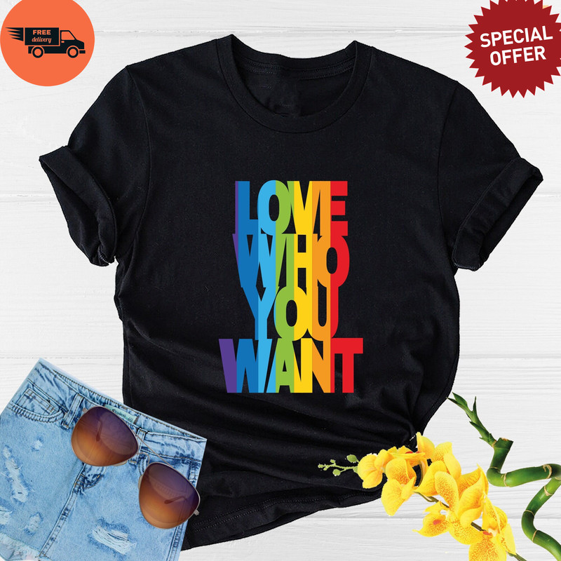 Love Who You Want Shirt, Gay Pride Shirt, LGBTQ Shirt, Rainbow Pride Shirt, Equality Pride Shirt, Rainbow Shirt, Lesbian Shirt, Pride Tee.jpg