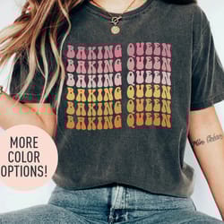baking queen shirt for women, funny baking gift for baker, cute tshirt for pastry chef
