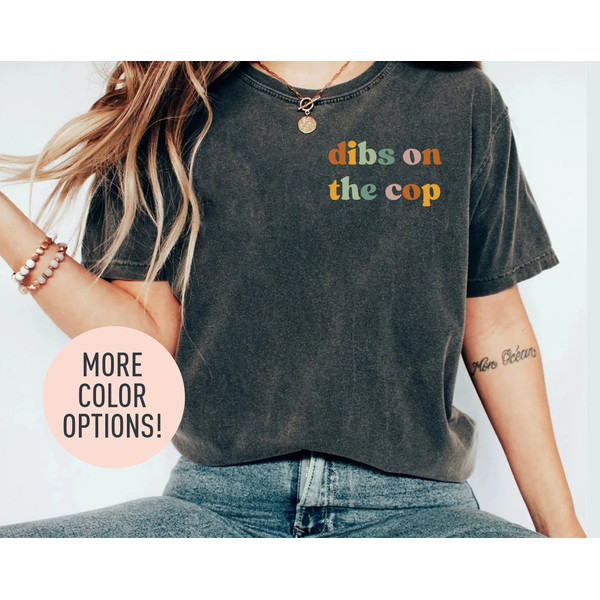 Dibs on the Cop Shirt, Police Wife Shirt, Cop Wife Shirt, Cops Girlfriend Shirt, Policewoman Shirt, Mom Shirt, Girlfriend Shirt.jpg