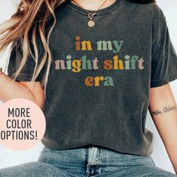 In My Night Shift Era Shirt, Night Shift Nurse Shirt, Night Shifter Era Shirt-3