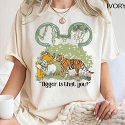 Disney Animal Kingdom Shirts, Tigger Is That You Shirt, Winnie The Pooh Shirt